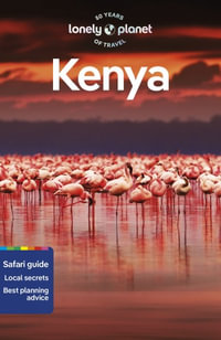 Lonely Planet Kenya : Travel Guide - Lonely Planet