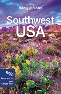 Southwest USA : Lonely Planet Travel Guide : 9th Edition - Lonely Planet Travel Guide