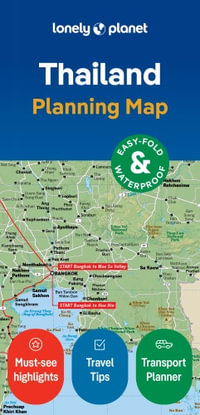 Thailand Planning Map : Lonely Planet Country Map : 2nd Edition - Lonely Planet