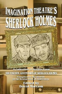 Imagination Theatre's Sherlock Holmes - David Marcum