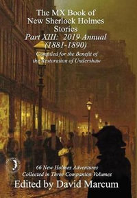 The MX Book of New Sherlock Holmes Stories - Part XIII : 2019 Annual (1881-1890) - David Marcum