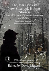 The MX Book of New Sherlock Holmes Stories Part XXX : More Christmas Adventures (1897-1928) - David Marcum