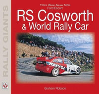 Ford Escort RS Cosworth & World Rally Car : Rally Giants - Graham Robson