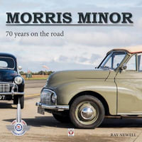 Morris Minor : 70 years on the road - Ray Newell