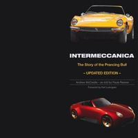 Intermeccanica - The Story of the Prancing Bull : Second Edition - Andrew McCredie