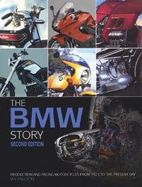 The BMW Motorcycle Story - second edition - Ian Falloon