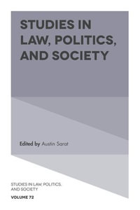 Studies in Law, Politics, and Society : Studies in Law, Politics, and Society : Book 72 - Austin Sarat