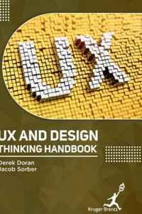 UX and Design Thinking Handbook - Derek Doran