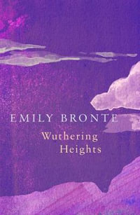 Wuthering Heights : Legend Classics - Emily Bronte