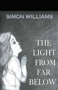 The Light From Far Below - Simon Williams