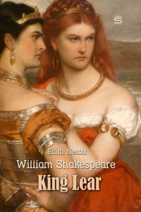 King Lear : Shakespeare Stories - William Shakespeare