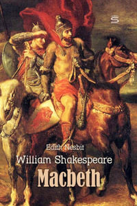 Macbeth : Shakespeare Stories - Edith Nesbit