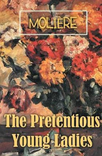 The Pretentious Young Ladies - MoliÃ¨re