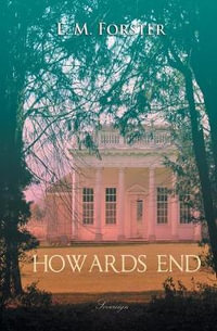 Howards End - E.M. Forster