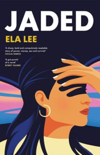 Jaded : The must-read novel for 2024 - Ela Lee