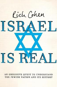 Israel is Real - Rich Cohen