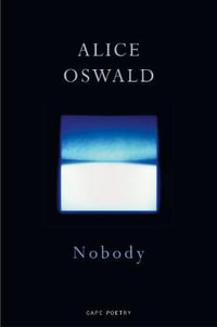 Nobody - Alice Oswald