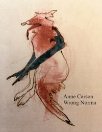 Wrong Norma : 'I would read anything she wrote' Susan Sontag - Anne Carson