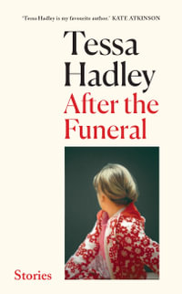 After the Funeral : 'My new favourite writer' Marian Keyes - Tessa Hadley