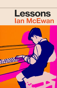 Lessons : the new novel from the author of Atonement - Ian McEwan