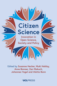Citizen Science : Innovation in Open Science, Society and Policy - Susanne Hecker