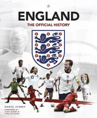 England : The Official History - Daniel Storey