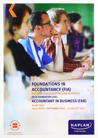 FAB - ACCOUNTANT IN BUSINESS - STUDY TEXT - Kaplan Publishing