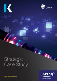 STRATEGIC CASE STUDY - STUDY TEXT - KAPLAN