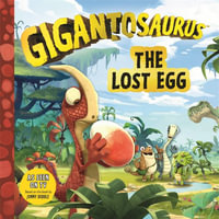 The Lost Egg : (Gigantosaurus) - Jonny Duddle