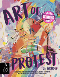 Art of Protest : What a Revolution Looks Like - De Nichols