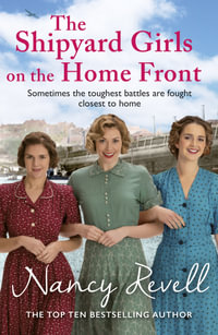 The Shipyard Girls on the Home Front : Volume 10 - Nancy Revell