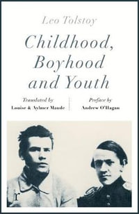 Childhood, Boyhood and Youth (riverrun editions) : riverrun editions - Leo Tolstoy