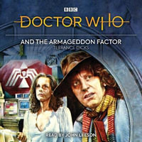 Doctor Who and the Armageddon Factor : Fourth Doctor novelisation - Terrance Dicks