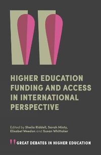 Higher Education Funding and Access in International Perspective : Great Debates in Higher Education - Sheila Riddell