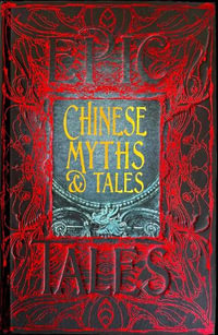 Chinese Myths & Tales : Epic Tales - Flame Tree Studio