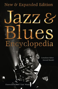 Jazz and Blues Encyclopedia : New and Expanded Edition - Howard Mandel