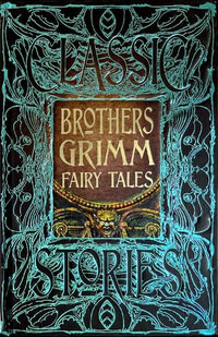 Brothers Grimm Fairy Tales : Gothic Fantasy - Flame Tree Studio