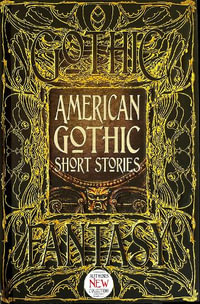 American Gothic Short Stories : Gothic Fantasy - Flame Tree Studio