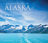 Best Kept Secrets of Alaska : Best Kept Secrets - Michael Kerrigan