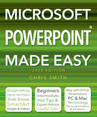 Microsoft Powerpoint - 2020 Edition : Made Easy - Chris Smith