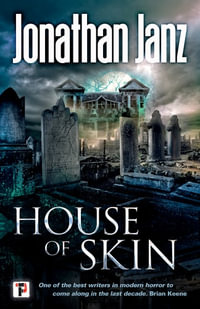 House of Skin : Fiction Without Frontiers - Jonathan Janz