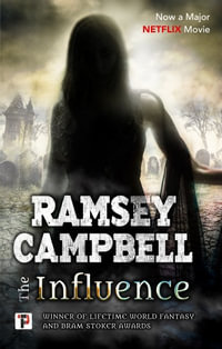 The Influence : Fiction Without Frontiers - Ramsey Campbell