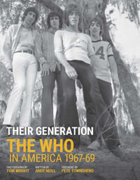 The Who : Photos by Tom Wright - Tom Wright