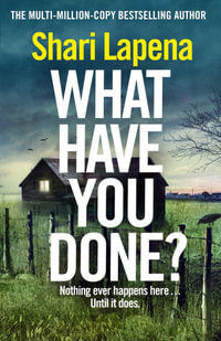 What Have You Done? : The addictive and haunting new thriller from the Richard & Judy bestselling author - Shari Lapena