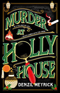 Murder at Holly House : A dazzling Christmas murder mystery from the bestselling author of the DCI Daley series - Denzil Meyrick