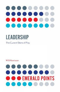 Leadership : The Current State of Play - W. B. Howieson