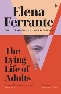 The Lying Life of Adults - Elena Ferrante