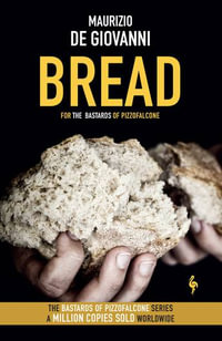 Bread : The Bastards of Pizzofalcone - Maurizio de Giovanni