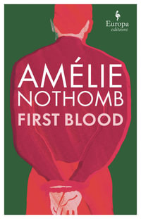 First Blood - Amelie Nothomb