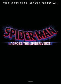 Spider-Man Across the Spider-Verse the Official Movie Special Book : Spider-man - Titan